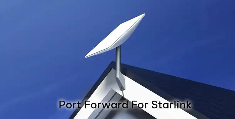 How to Port Forward Starlink